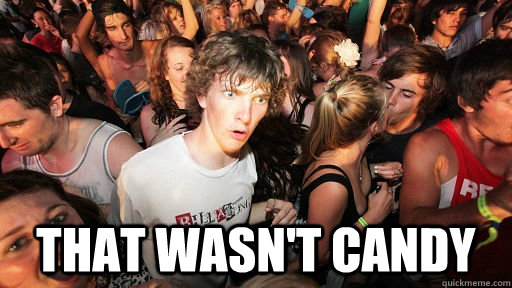  that wasn't candy  Sudden Clarity Clarence