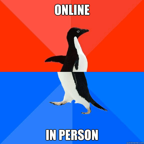 online in person  Socially Awesome Awkward Penguin