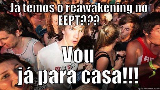 JÁ TEMOS O REAWAKENING NO EEPT??? VOU JÁ PARA CASA!!! Sudden Clarity Clarence