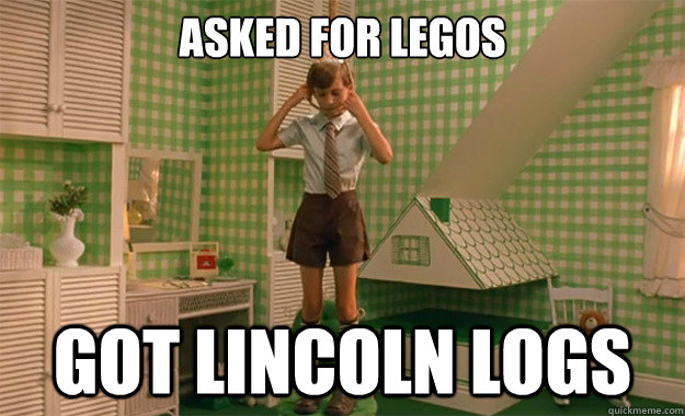 Asked for Legos Got Lincoln Logs - Asked for Legos Got Lincoln Logs  The Saddest Boy in the World