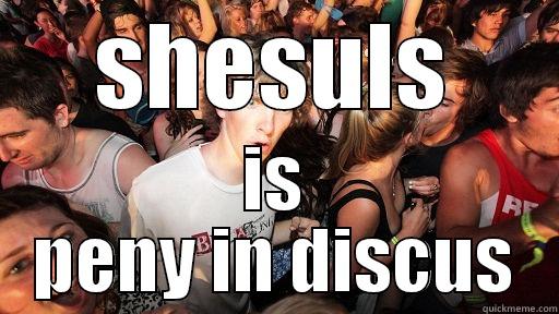 SHESULS IS PENY IN DISCUS Sudden Clarity Clarence