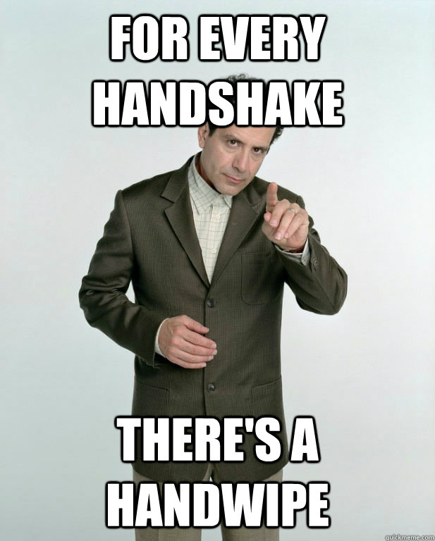 for every handshake there's a handwipe  adrian monk