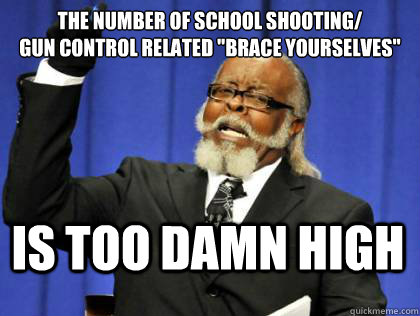 The number of school shooting/
Gun Control related 