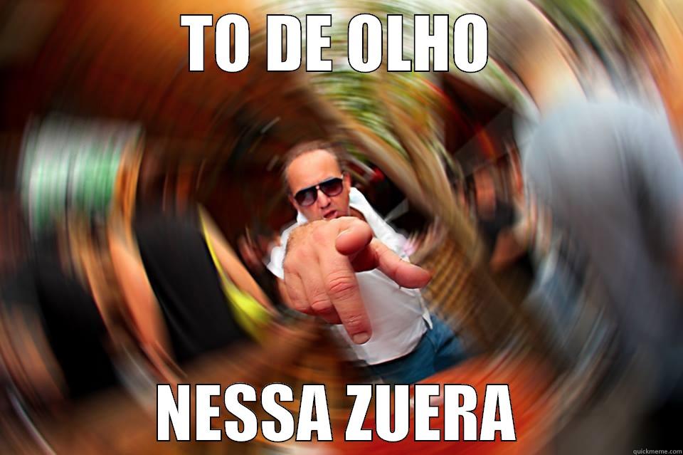 TO DE OLHO NESSA ZUERA Misc