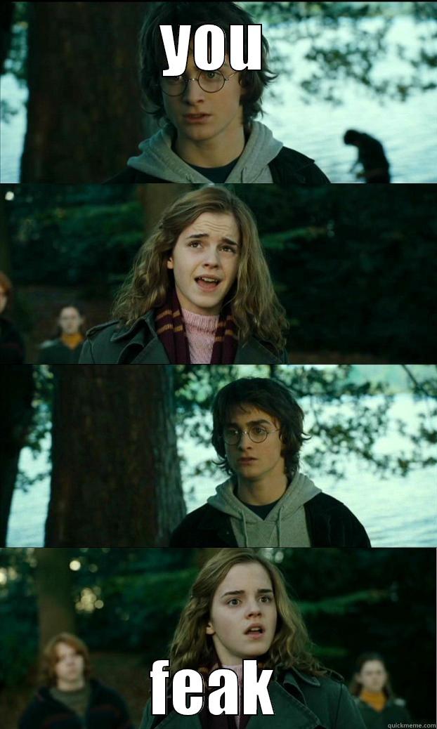 YOU FEAK Horny Harry