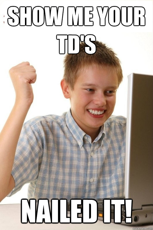 Show Me Your TD's Nailed it!  1st Day Internet Kid