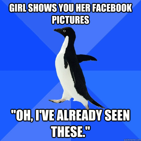 Girl shows you her facebook pictures 