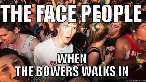 THE FACE PEOPLE  WHEN THE BOWERS WALKS IN Sudden Clarity Clarence