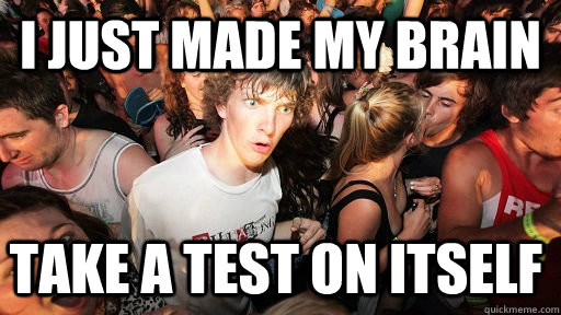 I just made my brain take a test on itself  Sudden Clarity Clarence