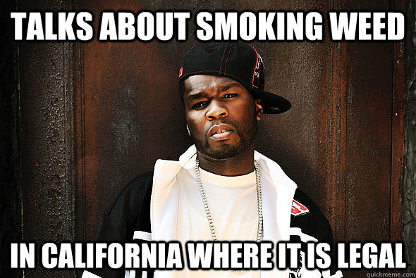 Talks about smoking weed In California where it is legal  