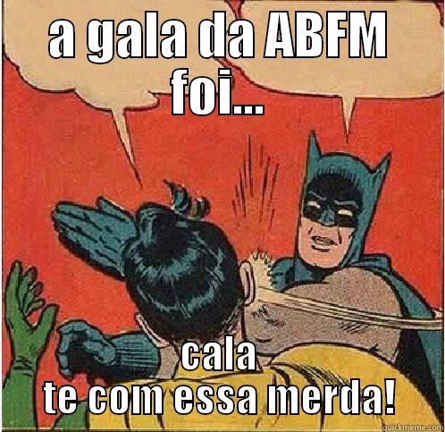 A GALA DA ABFM FOI... CALA TE COM ESSA MERDA! Batman Slapping Robin