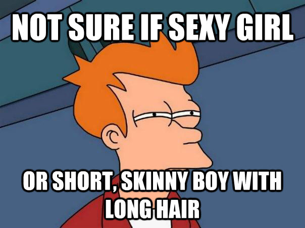 NOT SURE IF SEXY GIRL OR SHORT, SKINNY BOY WITH LONG HAIR  Futurama Fry
