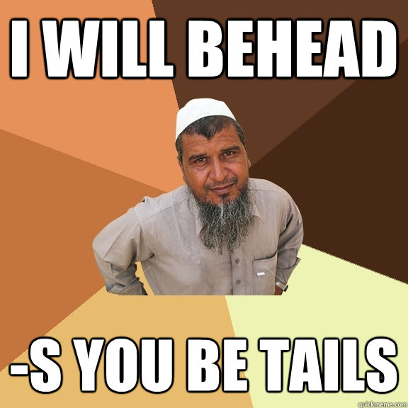 I will behead -s you be tails  Ordinary Muslim Man