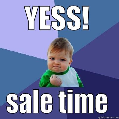 YESS! SALE TIME Success Kid