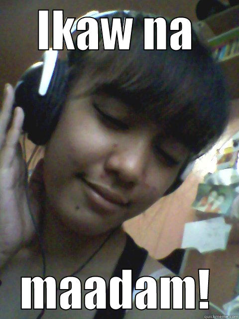 IKAW NA MAADAM! Misc