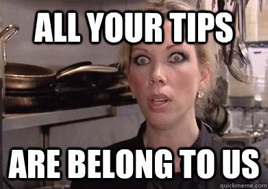 ALL YOUR TIPS ARE BELONG TO US - ALL YOUR TIPS ARE BELONG TO US  Crazy Amy