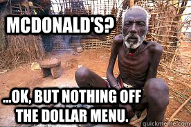 McDonald's? ...Ok, but nothing off the dollar menu.  Ethiopian Food Snob