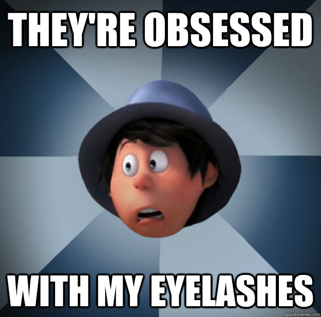they're obsessed with my eyelashes  Once-ler Discovers Tumblr
