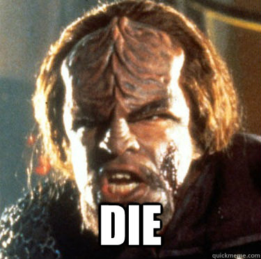  Die -  Die  Angry Worf