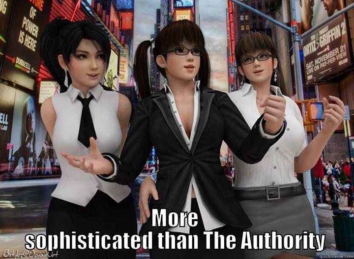  MORE SOPHISTICATED THAN THE AUTHORITY Misc