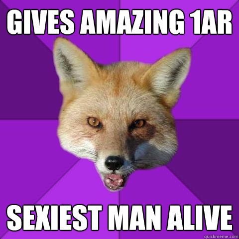 Gives Amazing 1AR Sexiest Man Alive  Forensics Fox