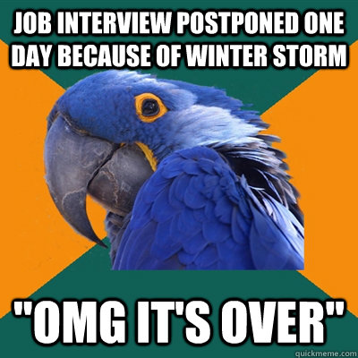 Job interview postponed one day because of winter storm 