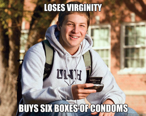 Loses virginity buys six boxes of condoms  College Freshman
