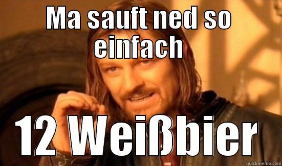 MA SAUFT NED SO EINFACH 12 WEISSBIER Boromir