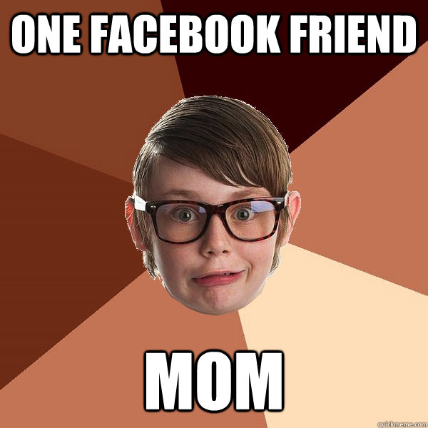 One facebook friend mom  Awkward Homeschooler