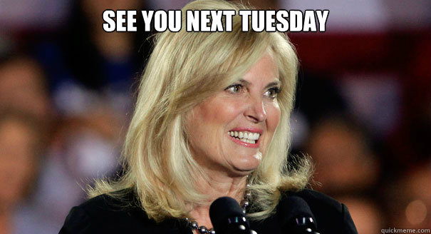 SEE YOU NEXT TUESDAY  - SEE YOU NEXT TUESDAY   Ann Romney