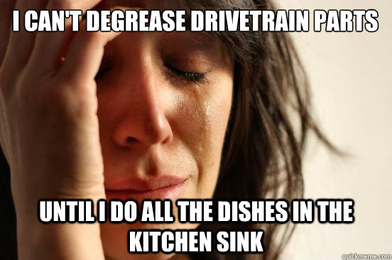 I can't degrease drivetrain parts Until I do all the dishes in the kitchen sink  First World Problems