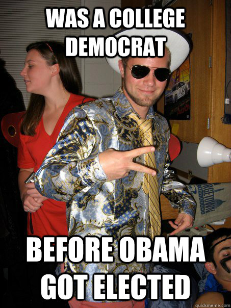 was a college democrat before Obama got elected   Georgetown Hipster Male