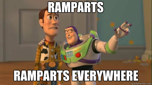 Ramparts ramparts everywhere  Everywhere