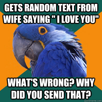 Gets random text from wife saying 