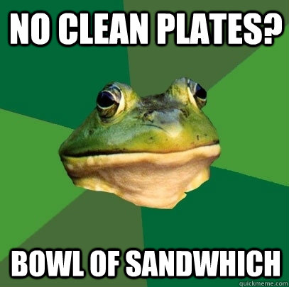 no clean plates? bowl of sandwhich  Foul Bachelor Frog