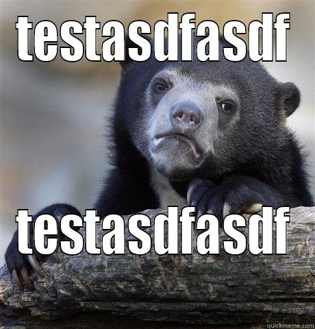 TESTASDFASDF TESTASDFASDF Confession Bear