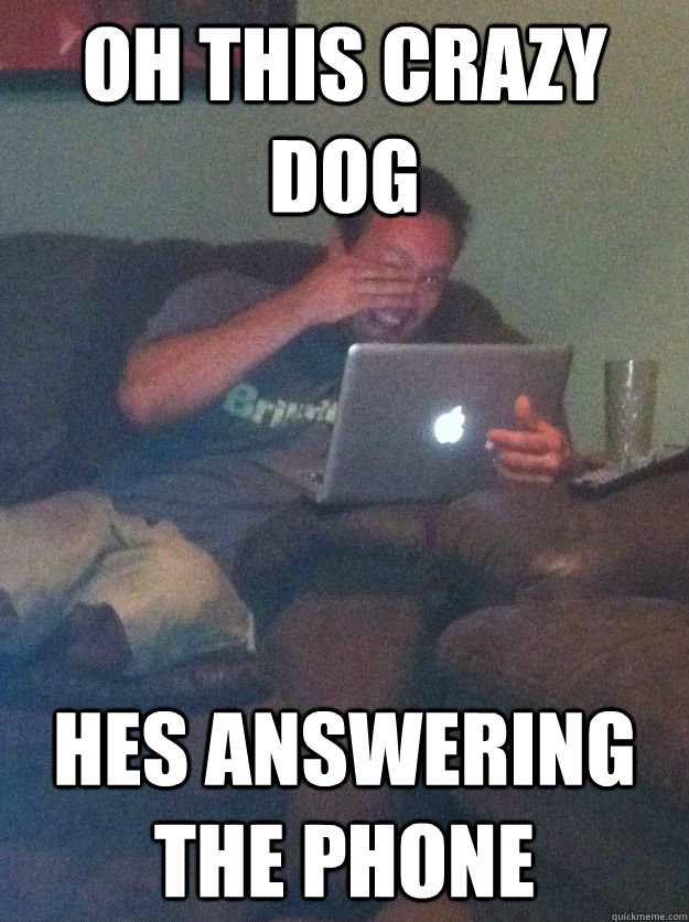 OH THIS CRAZY DOG HES ANSWERING THE PHONE - OH THIS CRAZY DOG HES ANSWERING THE PHONE  Misc