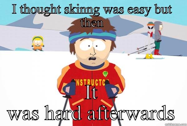 I THOUGHT SKINNG WAS EASY BUT THEN IT WAS HARD AFTERWARDS Super Cool Ski Instructor