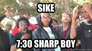 Sike 7:30 SHARP BOY  Super Hot Fire