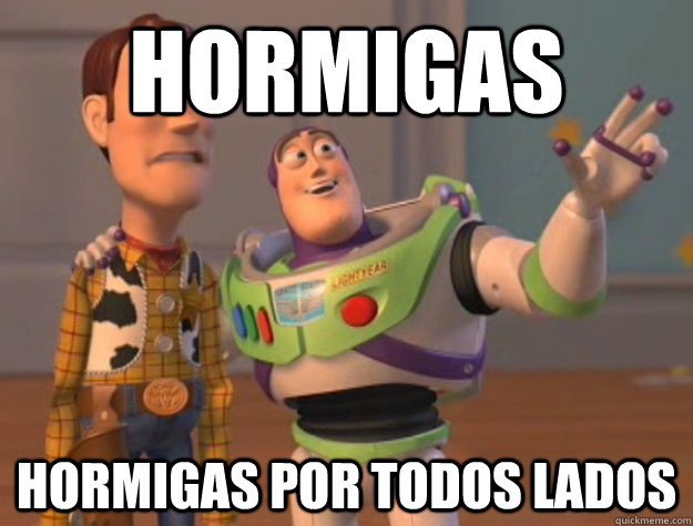 HORMIGAS HORMIGAS POR TODOS LADOS - HORMIGAS HORMIGAS POR TODOS LADOS  Buzz Lightyear