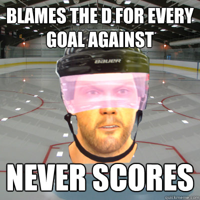 BLAMES THE D FOR EVERY GOAL AGAINST NEVER SCORES - BLAMES THE D FOR EVERY GOAL AGAINST NEVER SCORES  Scumbag EASHL Playah