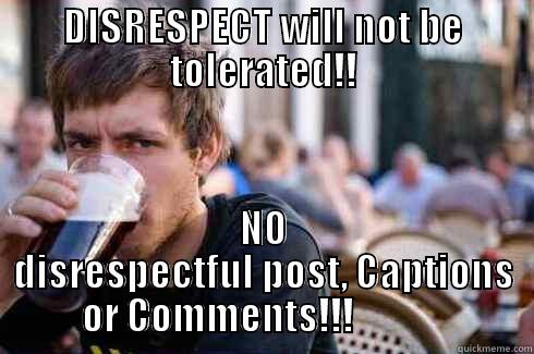 DISRESPECT WILL NOT BE TOLERATED!! NO DISRESPECTFUL POST, CAPTIONS OR COMMENTS!!!             Lazy College Senior