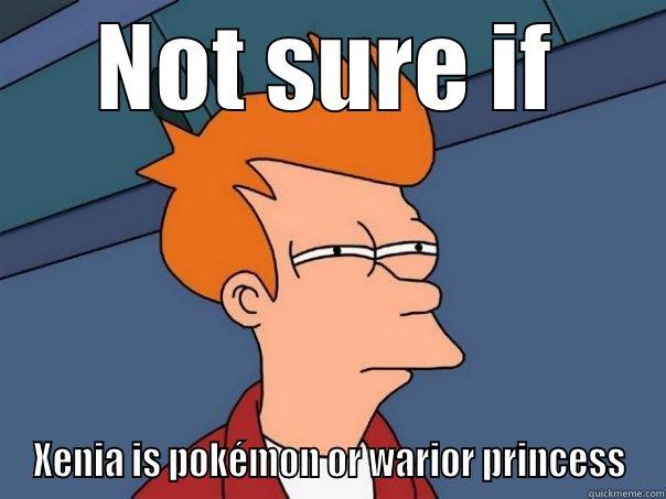 NOT SURE IF XENIA IS POKÉMON OR WARIOR PRINCESS Futurama Fry