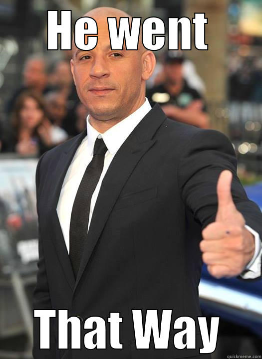 HE WENT THAT WAY Misc