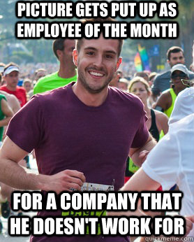 picture gets put up as employee of the month for a company that he doesn't work for - picture gets put up as employee of the month for a company that he doesn't work for  Ridiculously photogenic guy