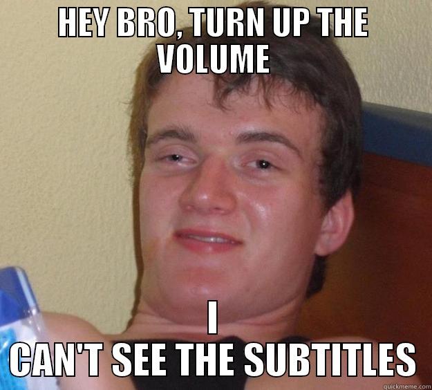 This just happened - HEY BRO, TURN UP THE VOLUME I CAN'T SEE THE SUBTITLES 10 Guy