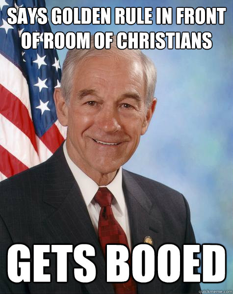 Says golden rule in front of room of christians gets booed  Ron Paul