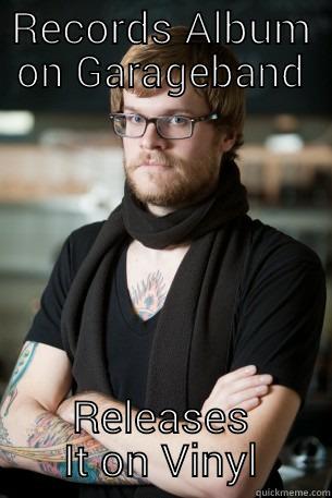 RECORDS ALBUM ON GARAGEBAND RELEASES IT ON VINYL Hipster Barista