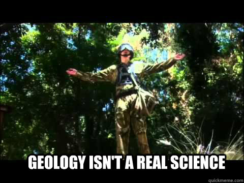 Geology isn't a Real science  