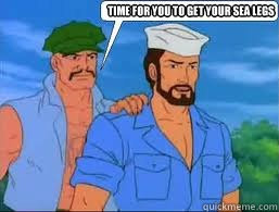 Time for you to get your sea legs  Gay Navy